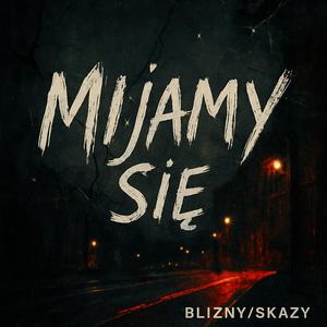 Mijamy się (Demo Version Street 2025)