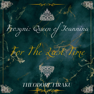 Frosyni: Queen of Ioannina - For The Last Time (Instrumental Version)