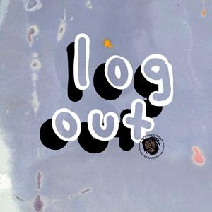 log out (feat. tribecalledcase)