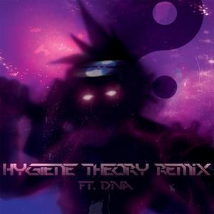 Hygiene Theory (feat. DNA) (Remix) (Remix)