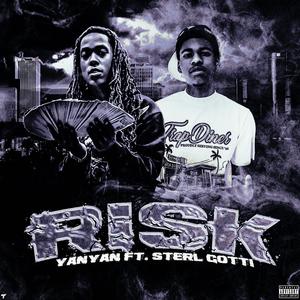 Risk (feat. Sterl Gotti)