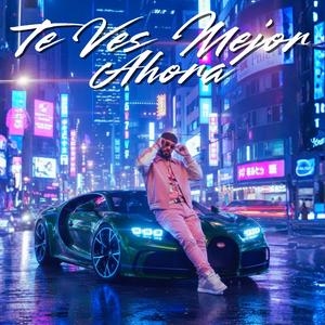 Te Ves Mejor Ahora