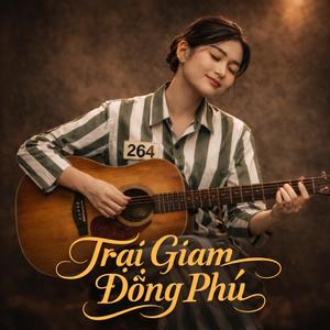 Trại Giam Đồng Phú (Chủ nhật thì ba má lên)