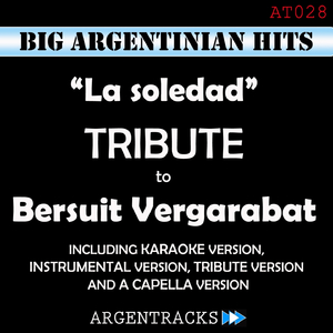 La Soledad (Tribute Version) [Originally Performed By Bersuit Vergarabat]