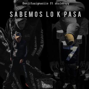 SABEMOS LO K PASA (feat. akaleroyy6glock)