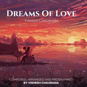 Dreams Of Love (Additionally Programmed Version)