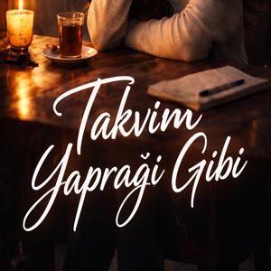 Takvim yaprağı gibi