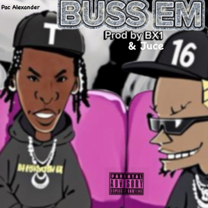 Buss Em