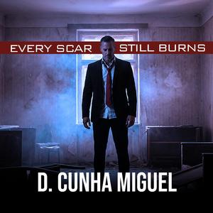 Every Scar Still Burns