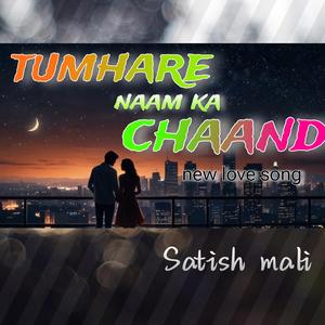 Tumhare naam ka chand new love song