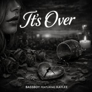 Its over (feat. Bassboy)