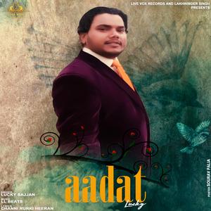 Aadat (feat. Lucky Sajjan)