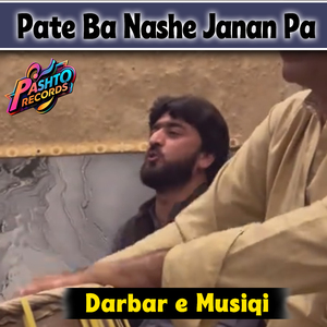 Pate Ba Nashe Janan Pa