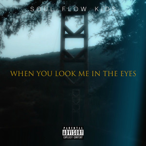 When You Look Me in The Eyes