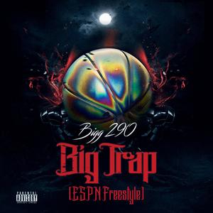 Bigg Trap (ESPN Freestyle)
