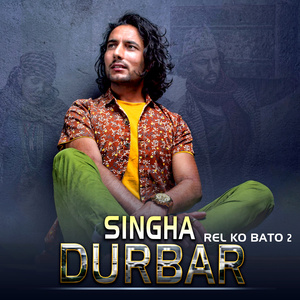 Singha Durbar (Rel Ko Bato 2)
