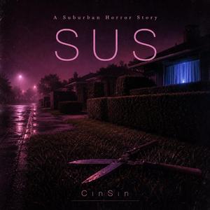 SUS (A Suburban Horror Story)