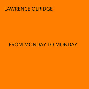 FROM MONDAY TO MONDAY