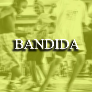 BANDIDA