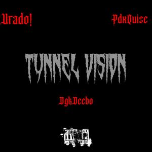 Tunnel Vision (feat. Urado! & PDXQUISE)