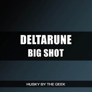 Big Shot (From "Deltarune") (Metal Version)