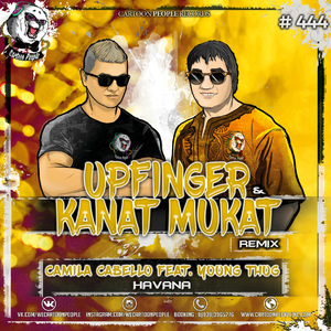 Havana (Upfinger & KANAT MUKAT Remix)