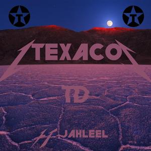 Texaco (feat. Jahleel)