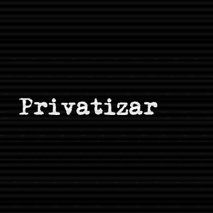 Privatizar