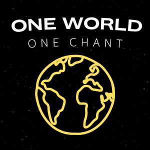 One World, One Chant