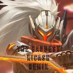 K/DA-THE BADDEST（KiCa$h remix）