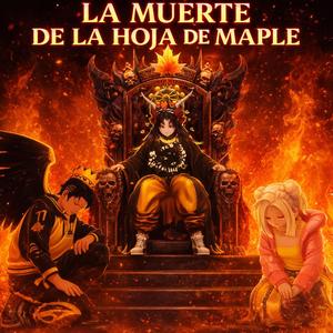 LA MUERTE DE LA HOJA DE MAPLE (feat. !JAXA$$NIX!)