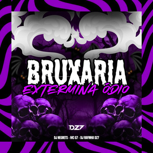 BRUXARIA EXTERMINA ÓDIO