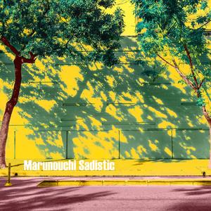 Marunouchi Sadistic
