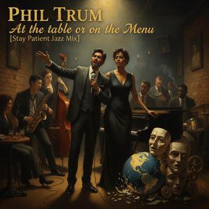 At the Table or on the Menu (Stay Patient Jazz Mix)