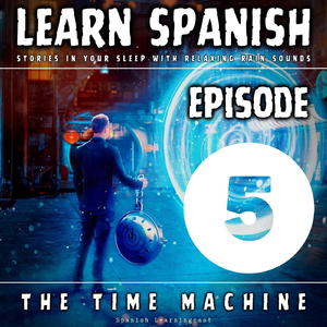 La Máquina Del Tiempo Episodio 5 (Intro)