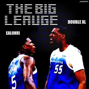 The Big League (feat. Ealuhri)