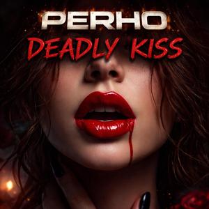 Deadly kiss