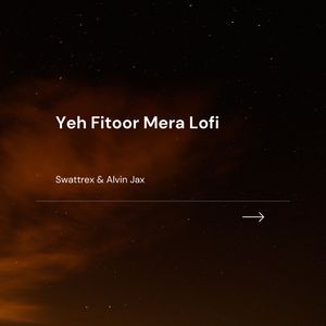 Yeh Fitoor Mera Lofi