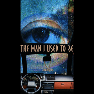 The Man I Used to Be
