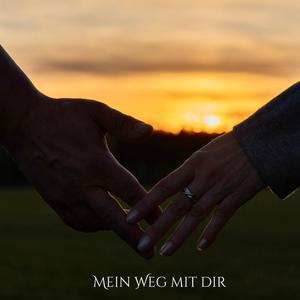 Mein Weg mit dir