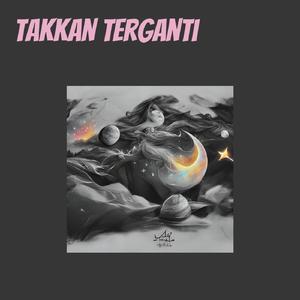 Takkan Terganti