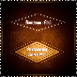 Stammesfûrsten Sinfonie #1.