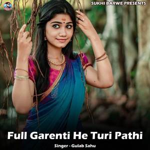 Full Garenti He Turi Pathi