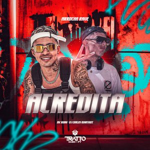 Acredita [Arrocha Rave]