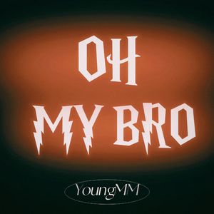 OH！MY BRO