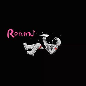 Roam♪