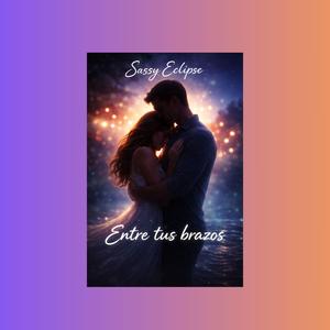 Entre tus brazos (In your Arms)