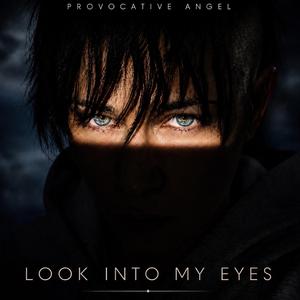 Look into my eyes