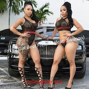 I'm Yo Girl Best Freiend