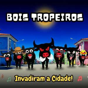 Bois Tropeiros Invadiram a Cidade!